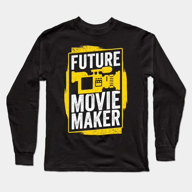 Future Movie Maker Filmmaking Film Director Gift Long Sleeve T-Shirt by Dolde08